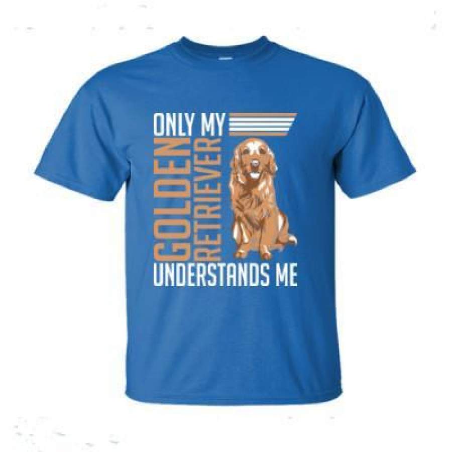 AGR Only My Golden Retriever Understands Me – Ultra-Cotton T-Shirt