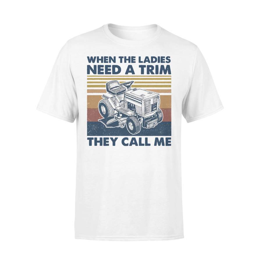 When The Ladies Need A Trim They Call Me Lawn Mower Vintage T-shirt