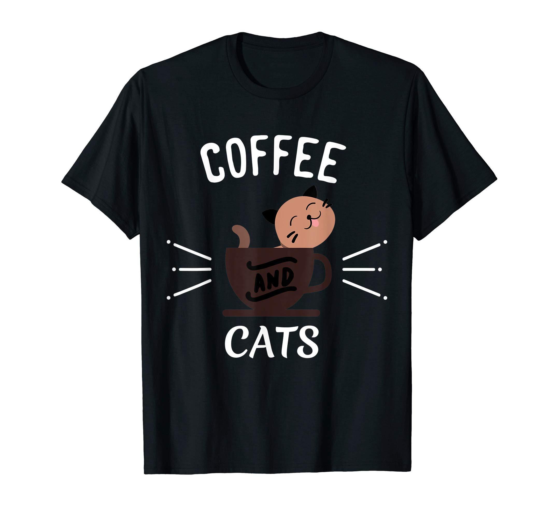 Cute Coffee And Cats Tshirt Funny Cat Lover Kitten Gift