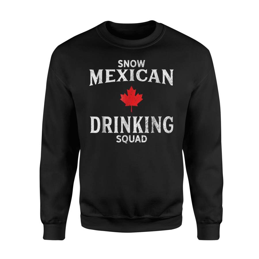 Canada Day Party Snow Mexican Drinking Squad Sweatshirt