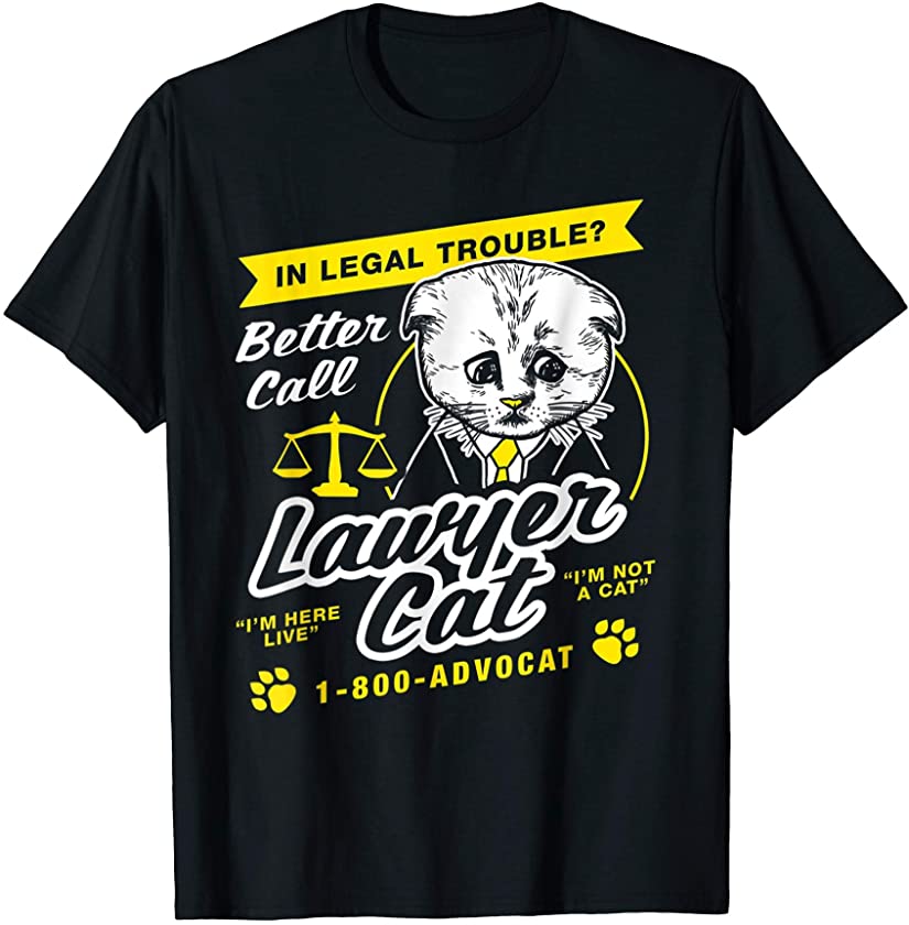 Lawyer Cat T-Shirt – I’m Not A Cat Kitten Filter T-Shirt