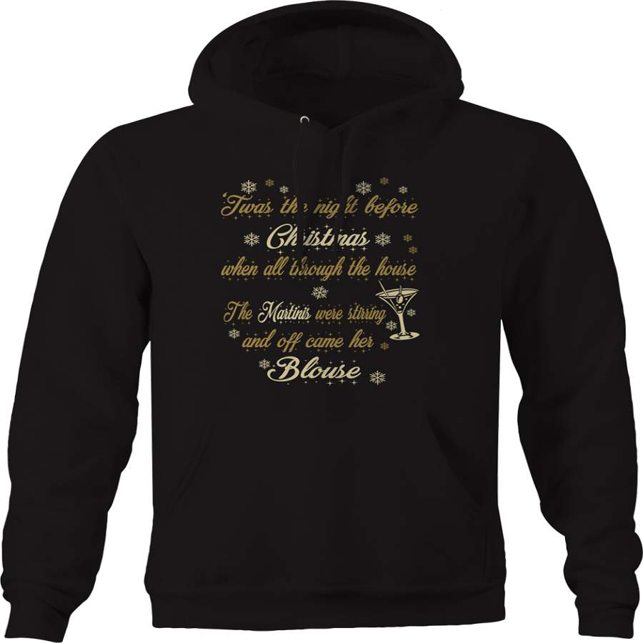 Twas Night Before Christmas Martinis Stirring Came Off Her Blouse Hoodie