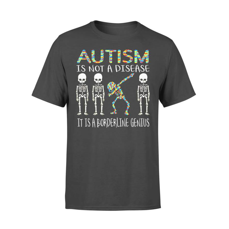 Skeleton Autism Is Not A Disease It Is A Borderline Genius Shirt