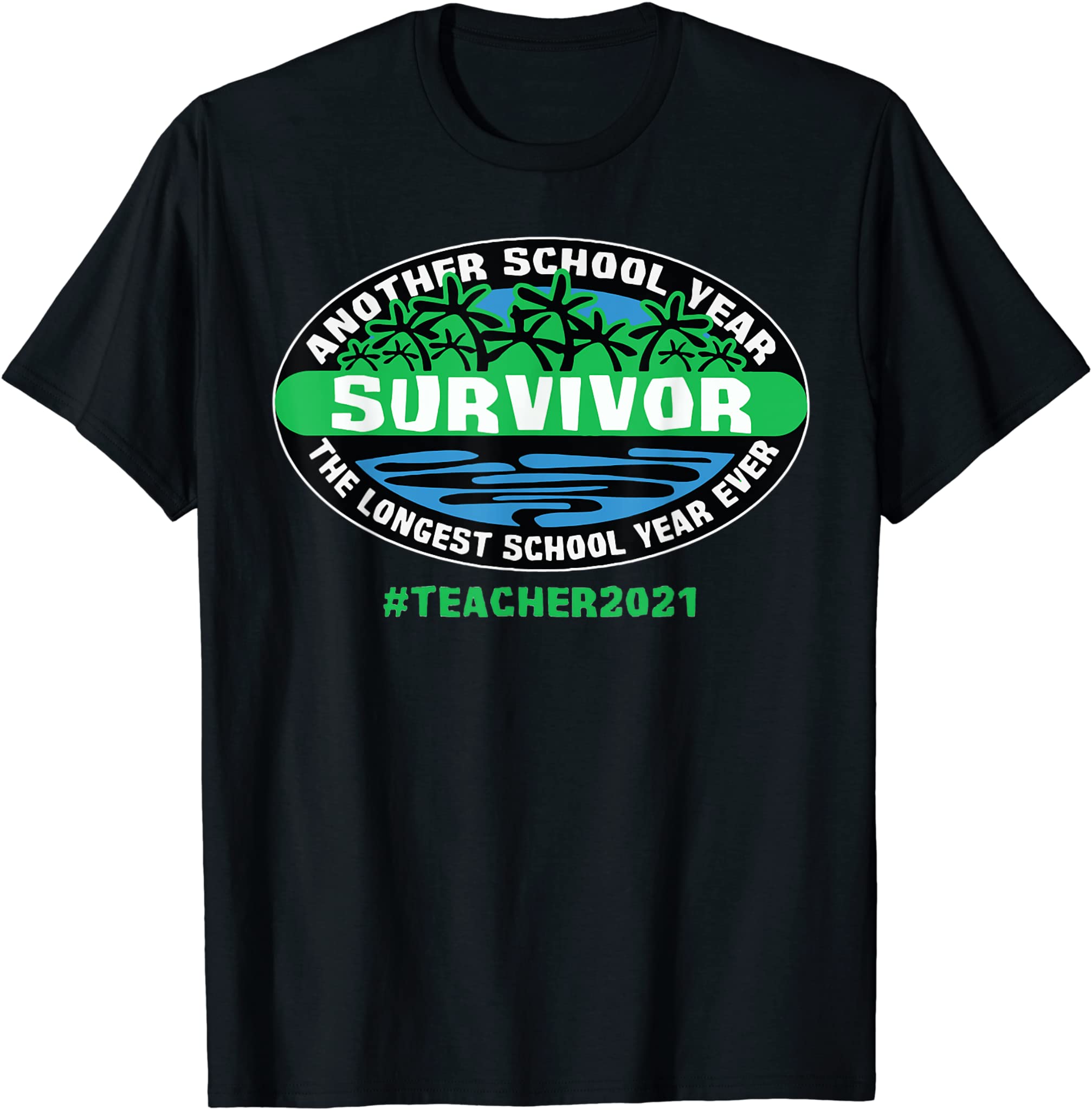 THE LONGEST SCHOOL YEAR EVER Teacher 2021 T-Shirt