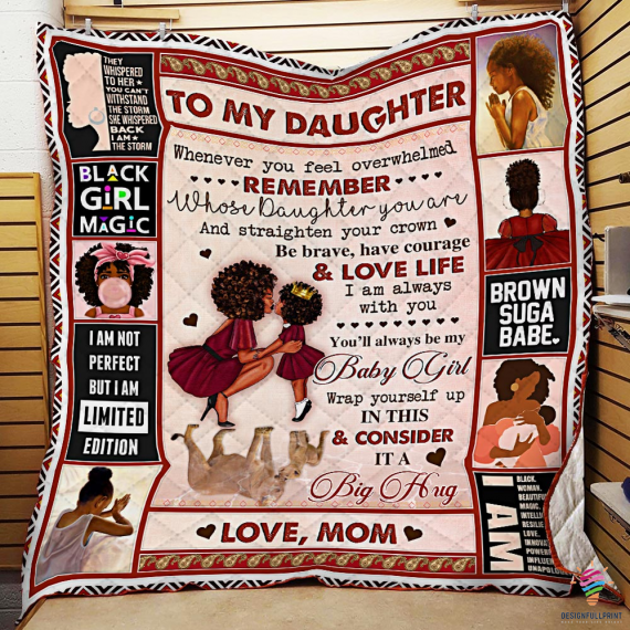 To Black Daughter Black Girl Magic I Am Limited Edition Sherpa And Quilt Blanket Ch Black And Proud 365