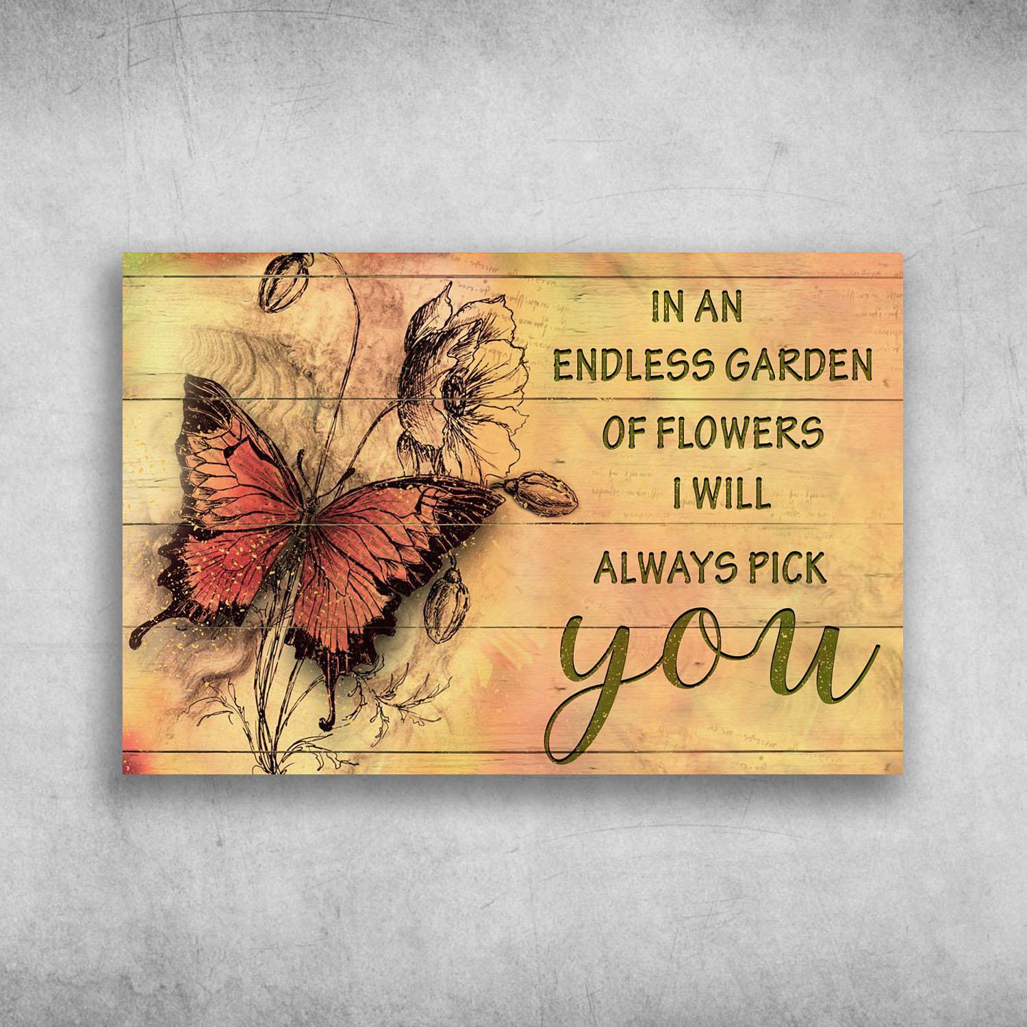 In An Endless Garden Of Flowers I Will Always Pick You Butterfly Poster Print Wall Art Canvas Wall Decor