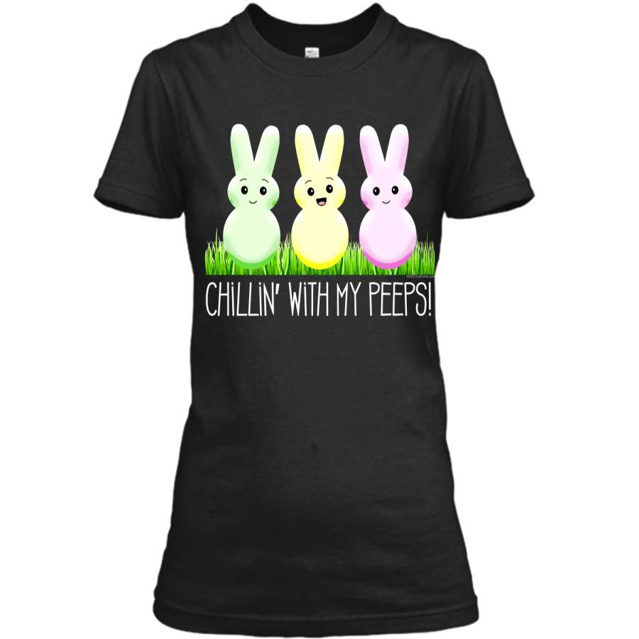 Chillin With My Peeps Cute Easter Bunny T-Shirt Ladies Custom