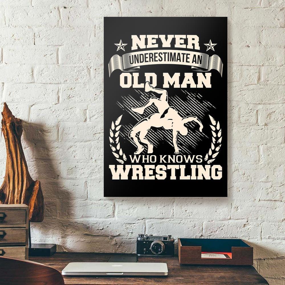 Best Canvas Prints Never Understimate An Old Man Wrestling Vertical Canvas Wall Art Stunning  Home Decor Canvas