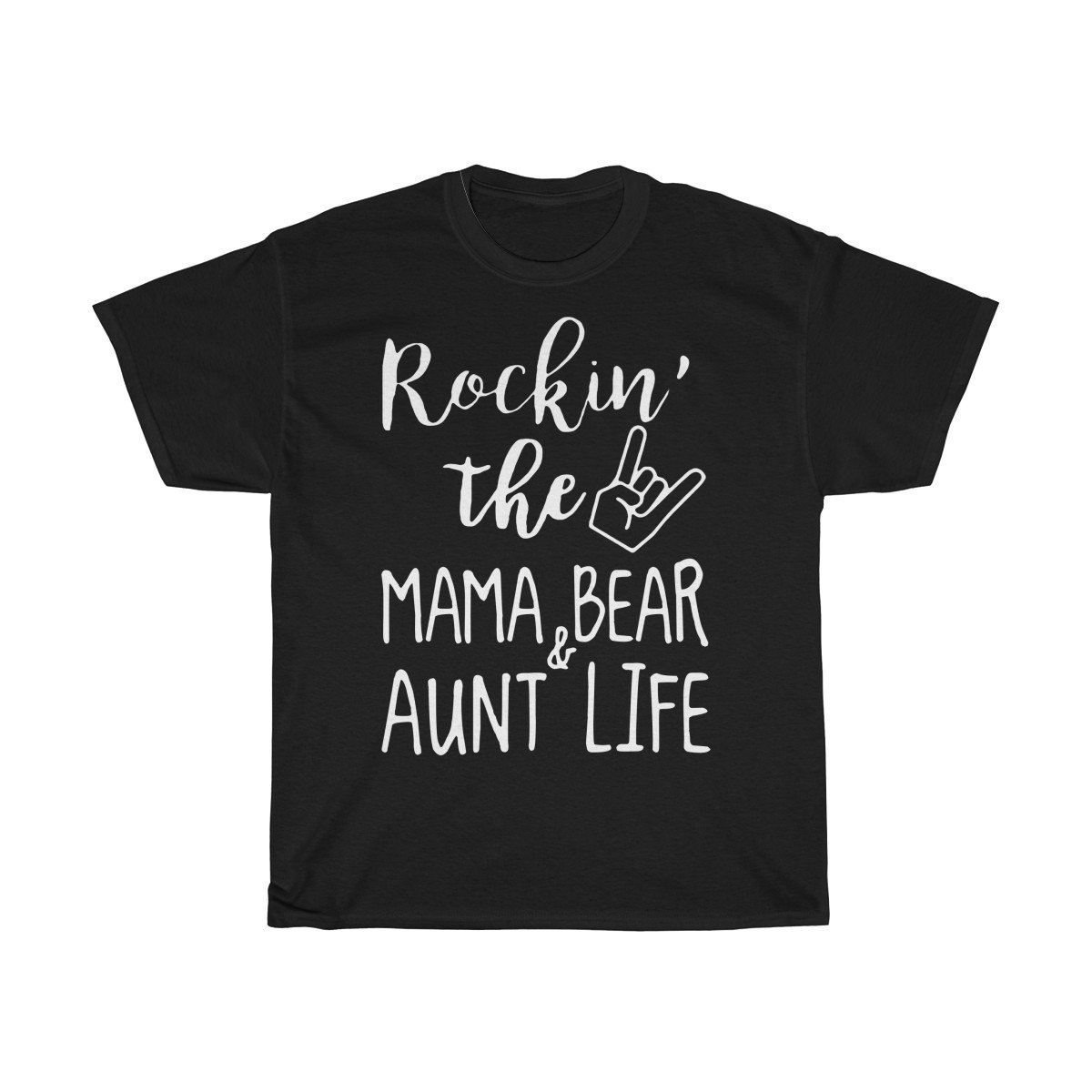 Rockin the Mama Bear and Aunt life Tshirt