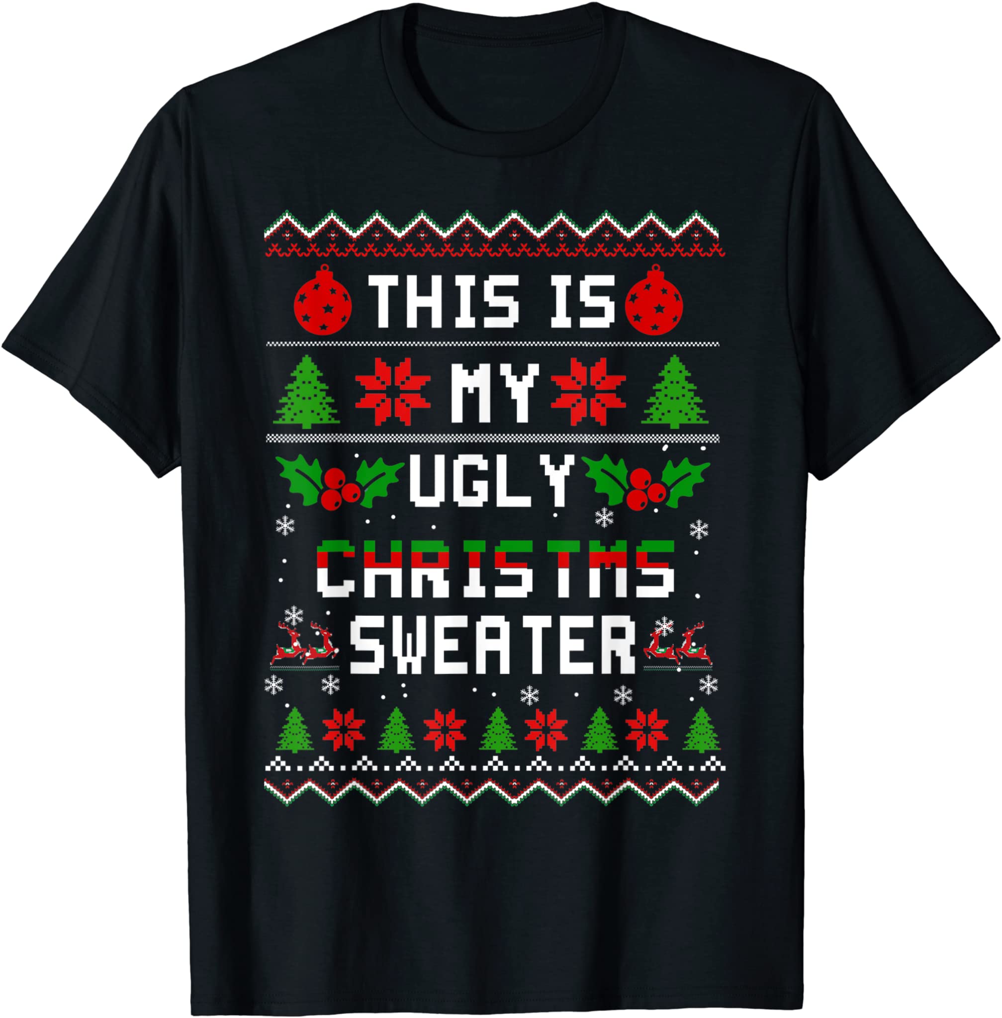 This Is My Ugly Sweater Funny Christmas Xmas Holiday Gifts T-Shirt