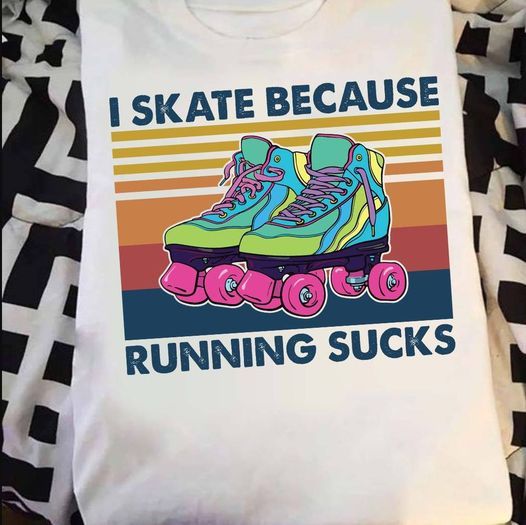 Vintage I skate because running sucks for sport lovers T shirt hoodie sweater H99