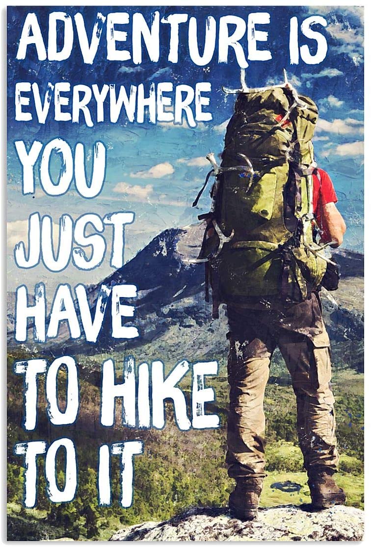 Vintage Hiking Adventure Everywhere Have To Hike Poster Art Print      Home Decor Gift For Men Women Family Friend On Birthday Xmas