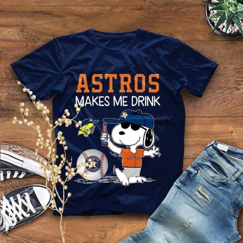 Houston Astros Makes Me Drink Snoopy T Shirt