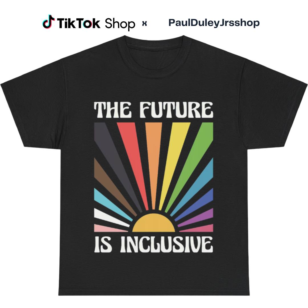 The Future is Inclusive Shirt, Rainbow Pride Tee, Trans Rights Top, LGBTQ Gift, Progress Pride Shirt, Social Justice Shirt, Gay Pride TShirt