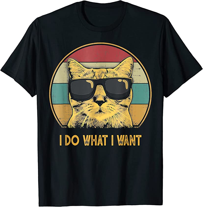 Retro I Do What I Want Cat Funny Cat Love Animals T-Shirt