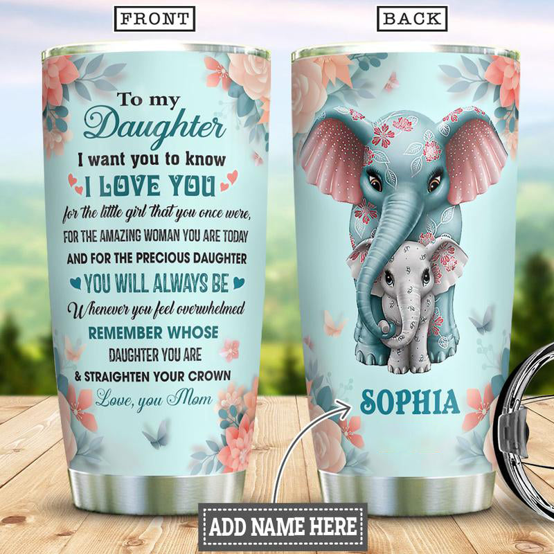 Personalized To My Daughter  Elephant From Mom Stainless Steel Tumbler 20Oz