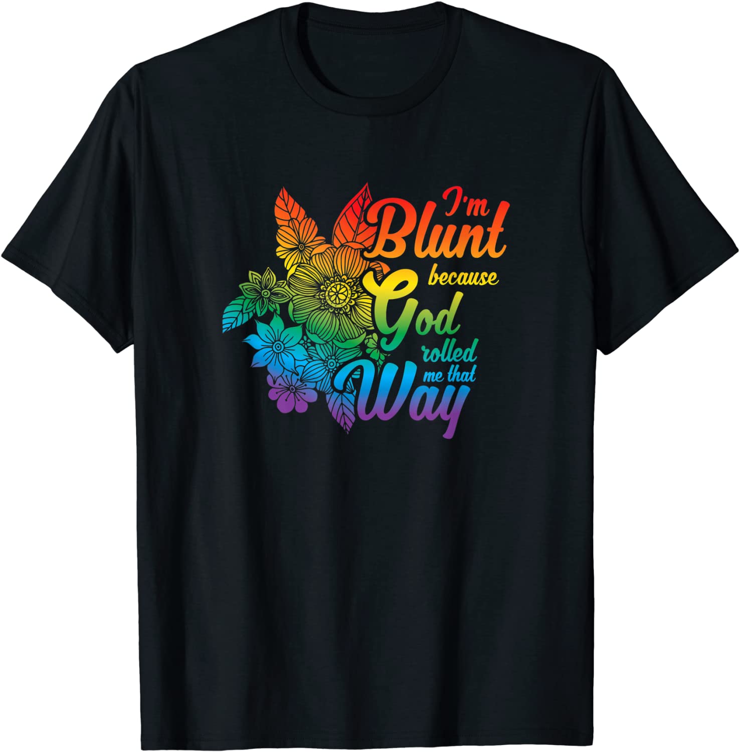 Sunflower Lgbt T Shirt, I’M Blunt Because God Rolled Me That Way, Shirts For Pride