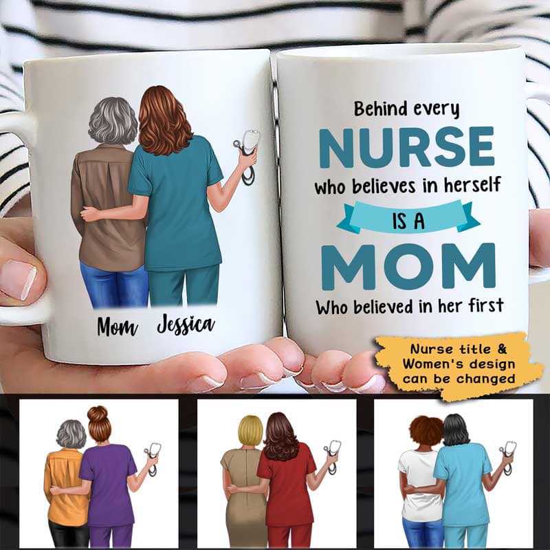 Behind Nurse Is Mom Personalized Coffee Mug