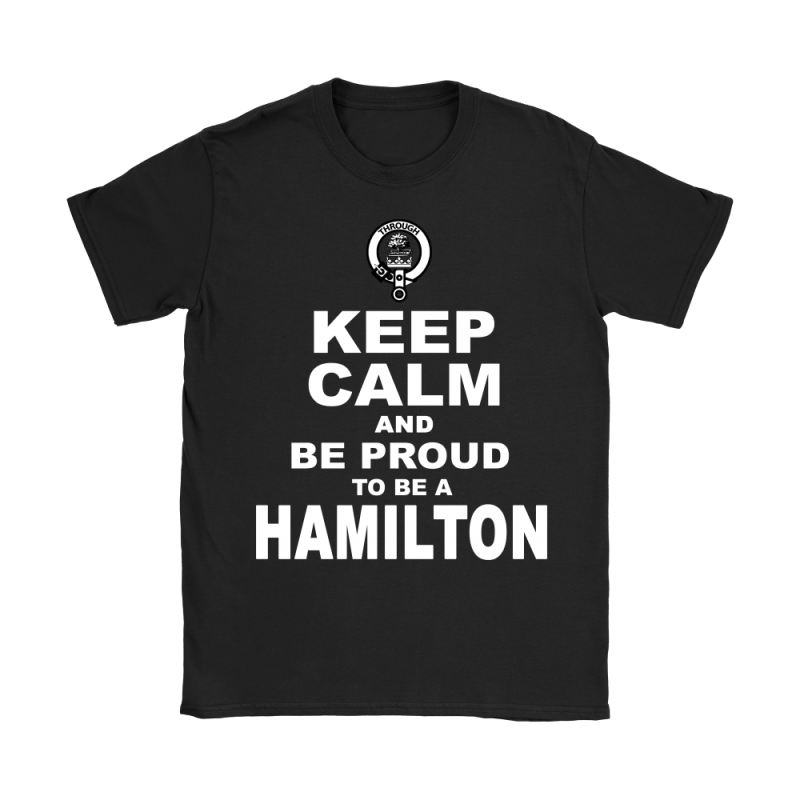 Hamilton T-Shirt – Keep Calm And Be Proud – BN