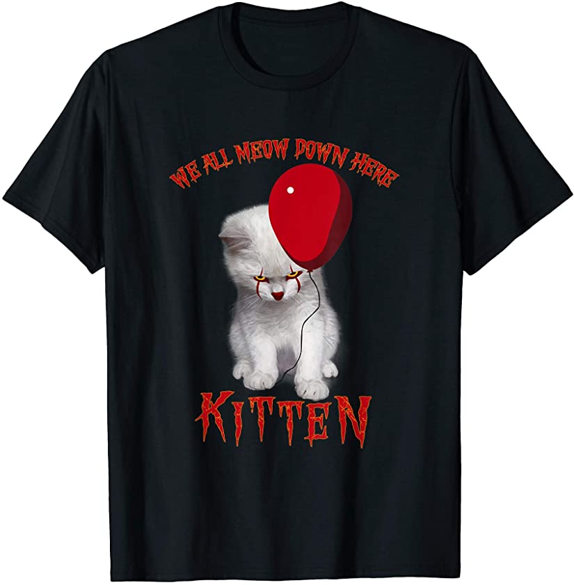 We All Meow Down Here Cat Kitten Clown Halloween Scary Cat T-Shirt