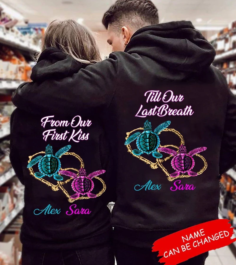 Personalized From Our First Kiss Till Our Last Breath Hoodie, Custom Turtle Couple Hoodie, Couple Hoodie, Unisex Sweater, Sweatshirt