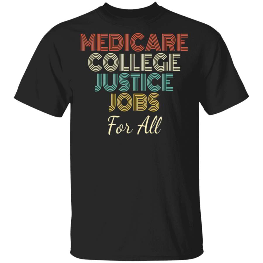 Bernie Shirt Medicare College Justice For ALL Retro Bernie TShirt