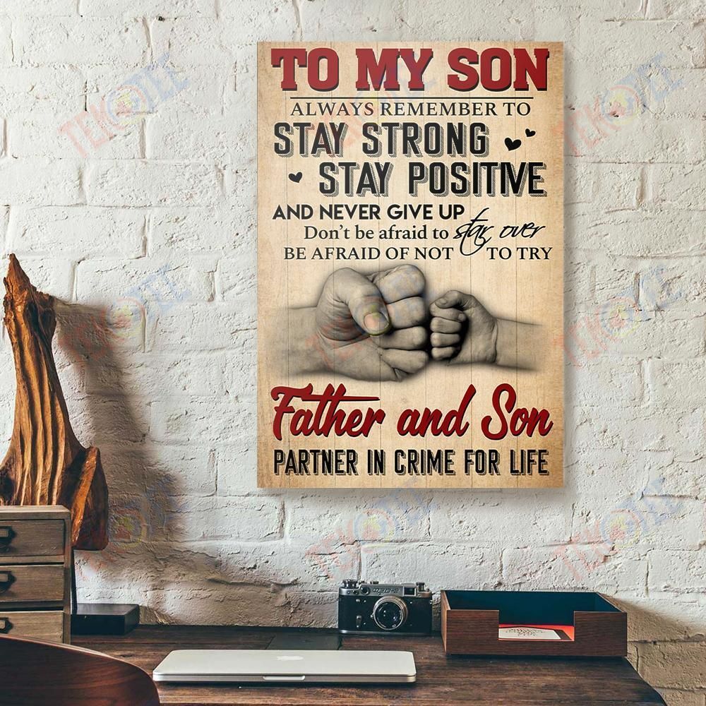 Canvas Wall Art To My Son Always Remember To Stay Strong Father An Son Vertical Canvas Wall Art Beautiful Wall Art Home Decoration