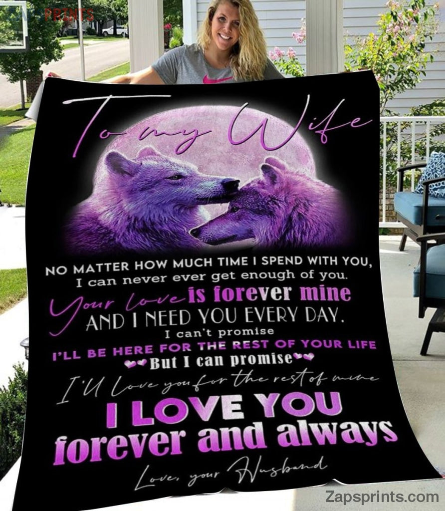 Gift For Wife – To My Wife – Wolf – Your Love Is Forever Mine – Husband Gift To Wife – Blanket