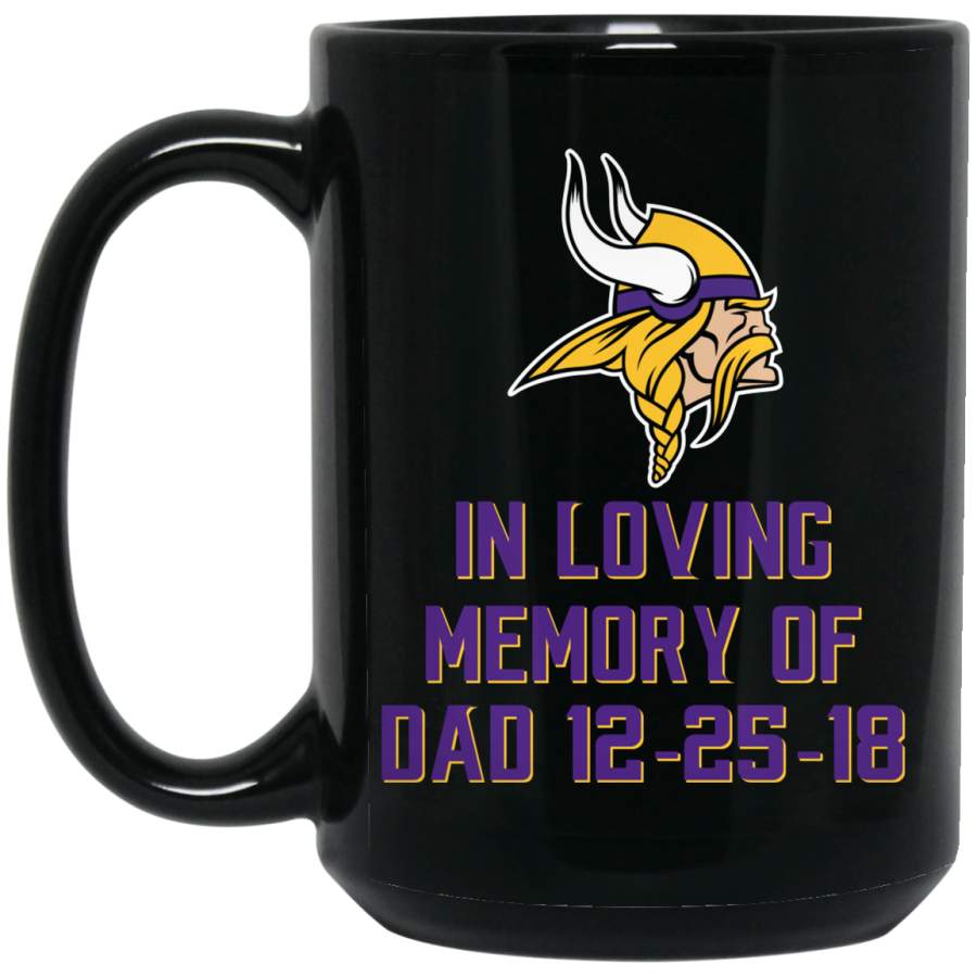 Minnesota Vikings Logo Purple-Yellow In Loving Memory Of DAD 12-25-18 BM15OZ 15 oz. Black Mug