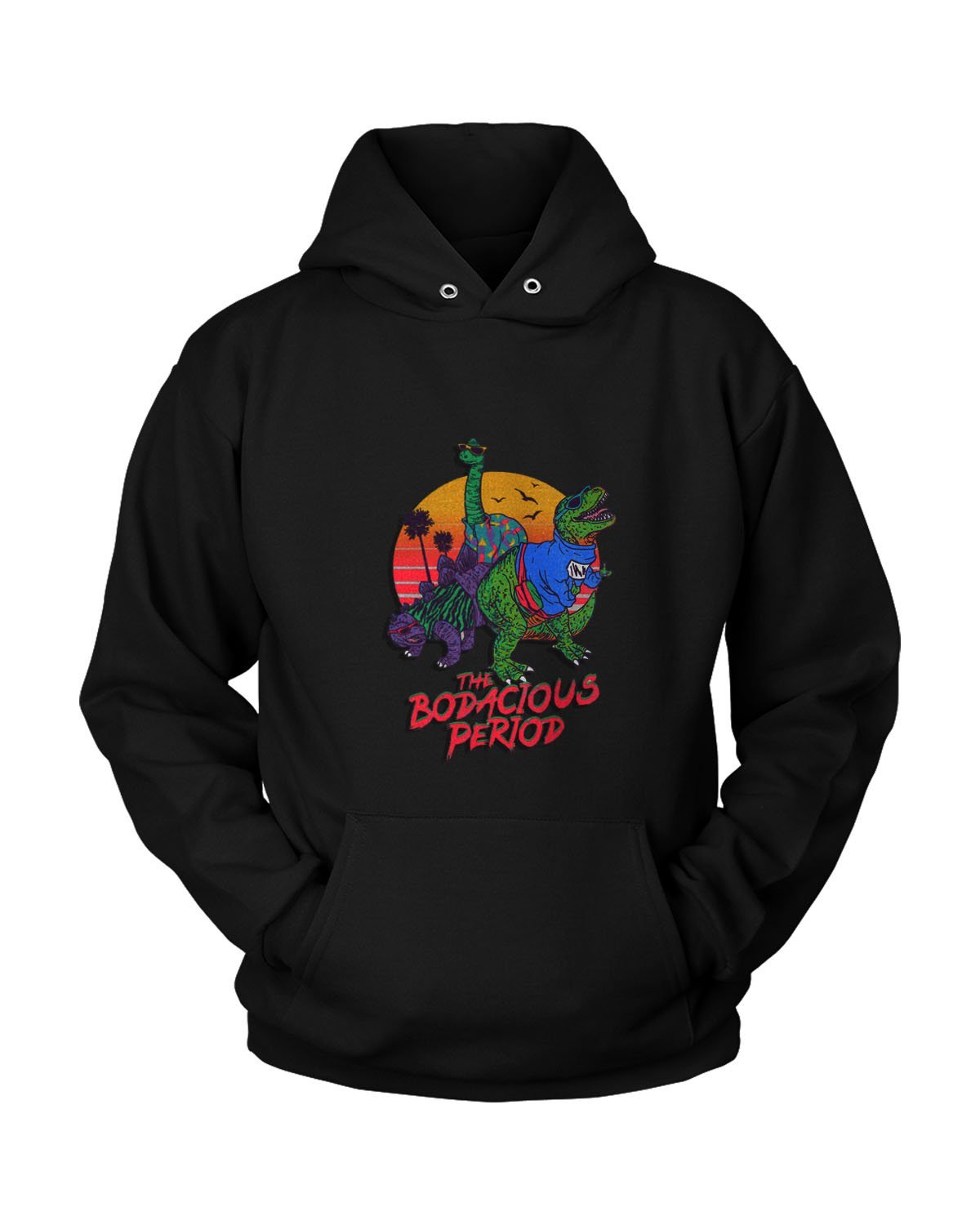 The Bodacious Period Unisex Hoodie