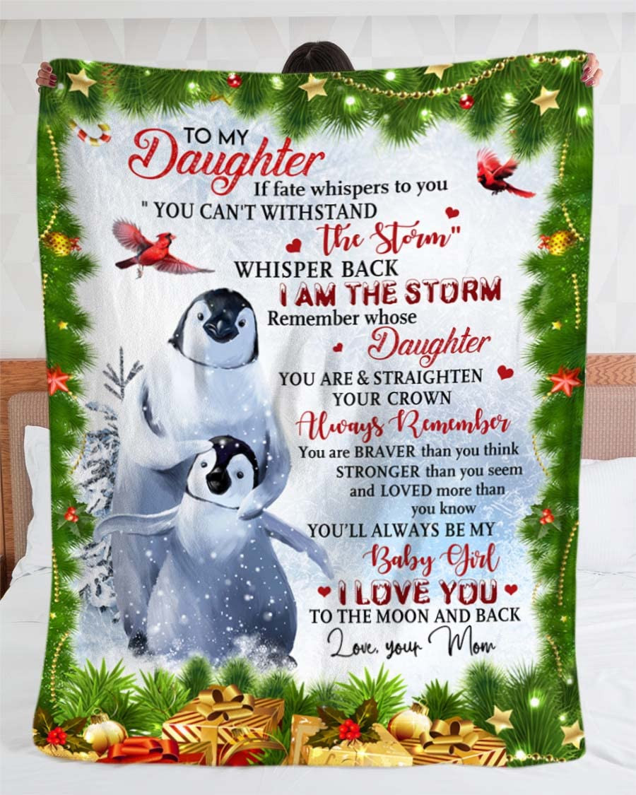 Personalized To My Daughter Blanket Penguin Mom And Daughter Blanket Christmas Blanket For Daughter Cardinal Gift I Am The Storm Birthday Gift For Girl Fleece Sherpa Blanket Gift For Thanksgiving Xmas