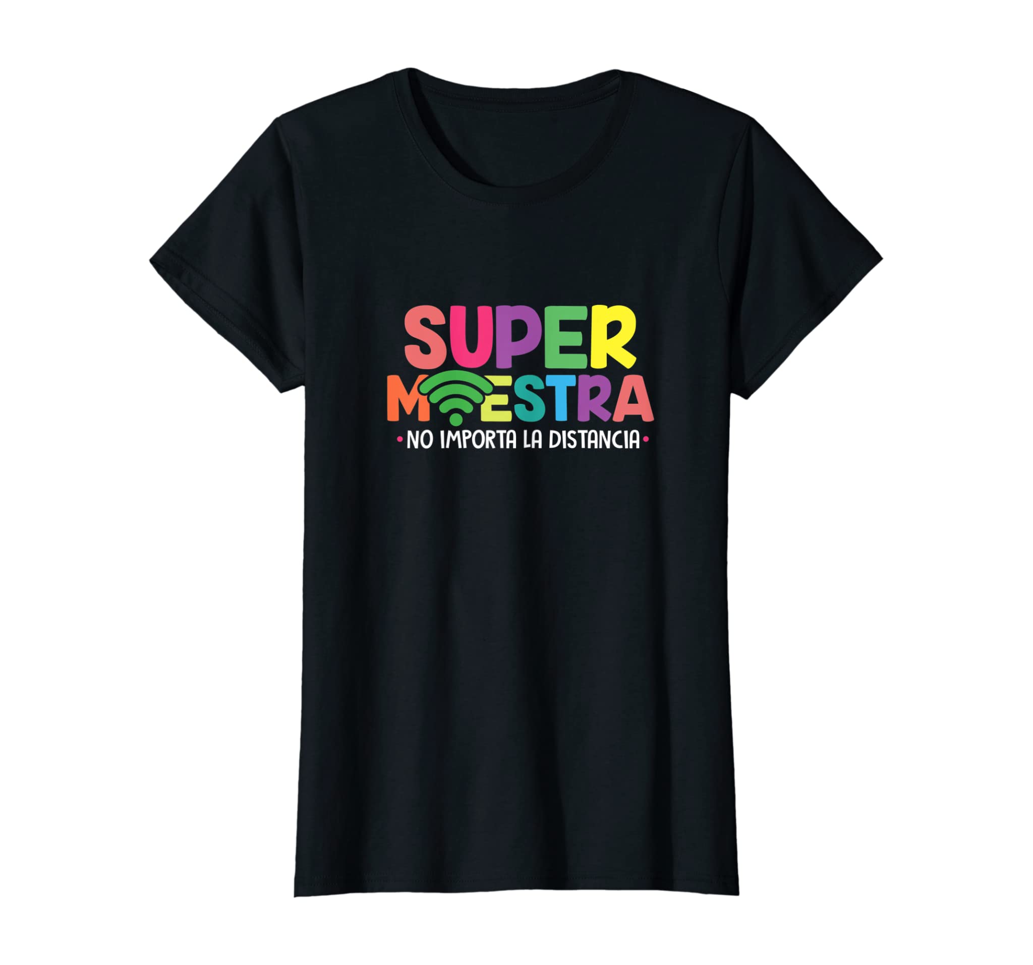 Womens Super Maestra No Importa La Distancia Spanish Teacher T-Shirt