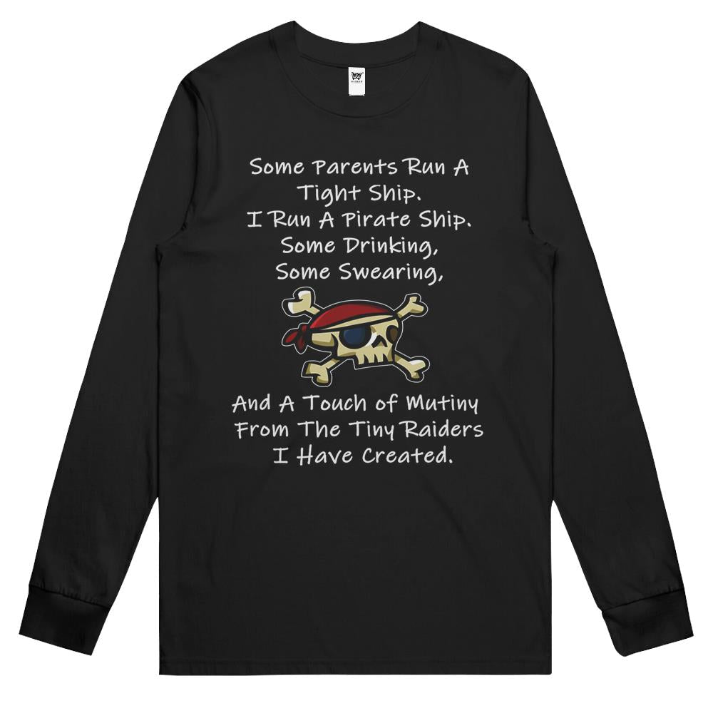 I Run A Pirate Ship, Funny Mom And Dad Parent S Father’S Day Gift Long Sleeve T Shirts