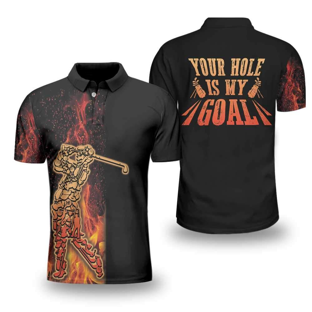 Golfer On Fire Your Hole Is My Goal Golf Polo Shirt #V - Sveltestyles Fashion