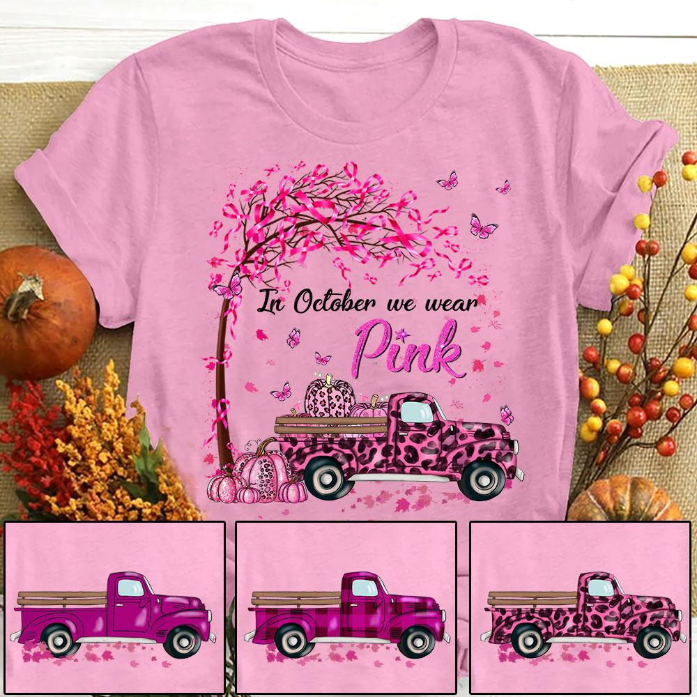 Personalized In October We Wear Pink Truck Breast Cancer Awareness Shirts, Breast Cancer Awareness Shirt