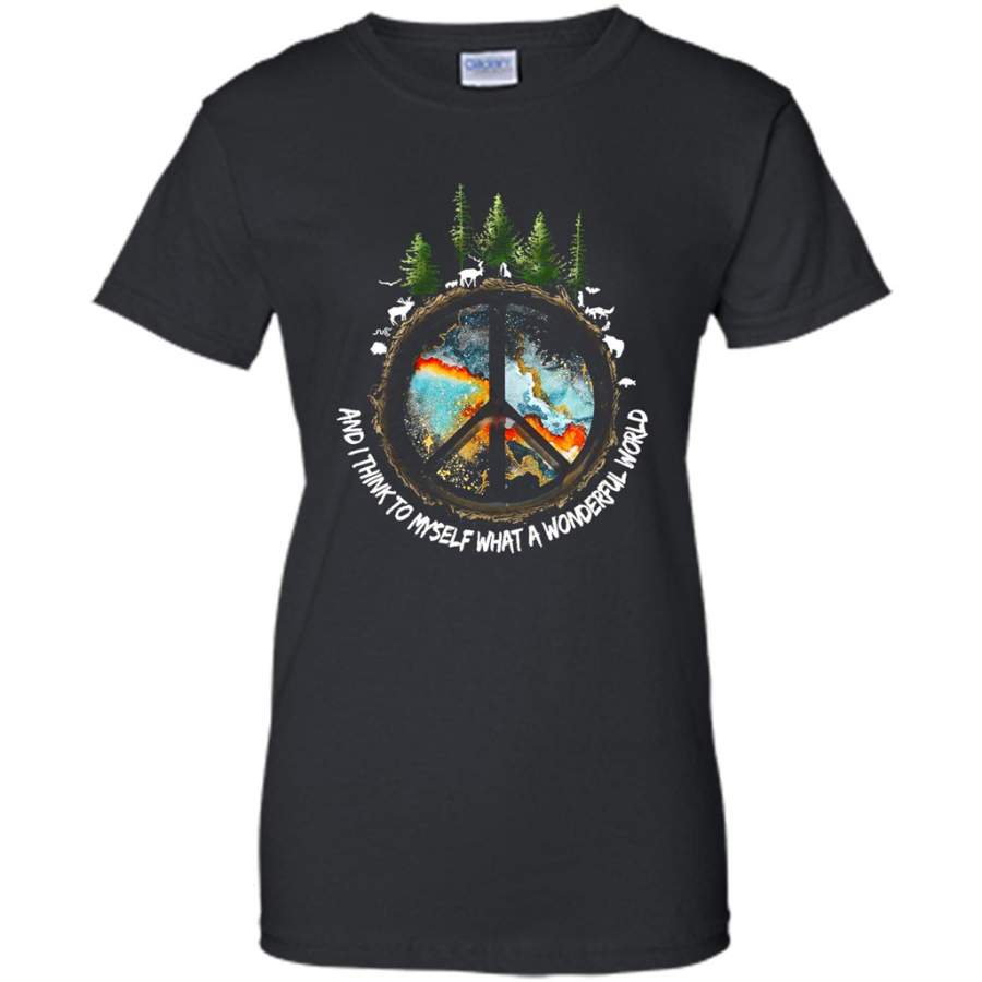 And I Think To Myself What A Wonderful World, Safe The World, Animal and Tree, Peace Sign – Gildan Women Shirt