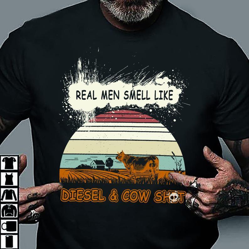 Real Men Smell Like Diesel And Cow Shit Funny Farm Men T Shirt Standard/Premium T-Shirt Hoodie