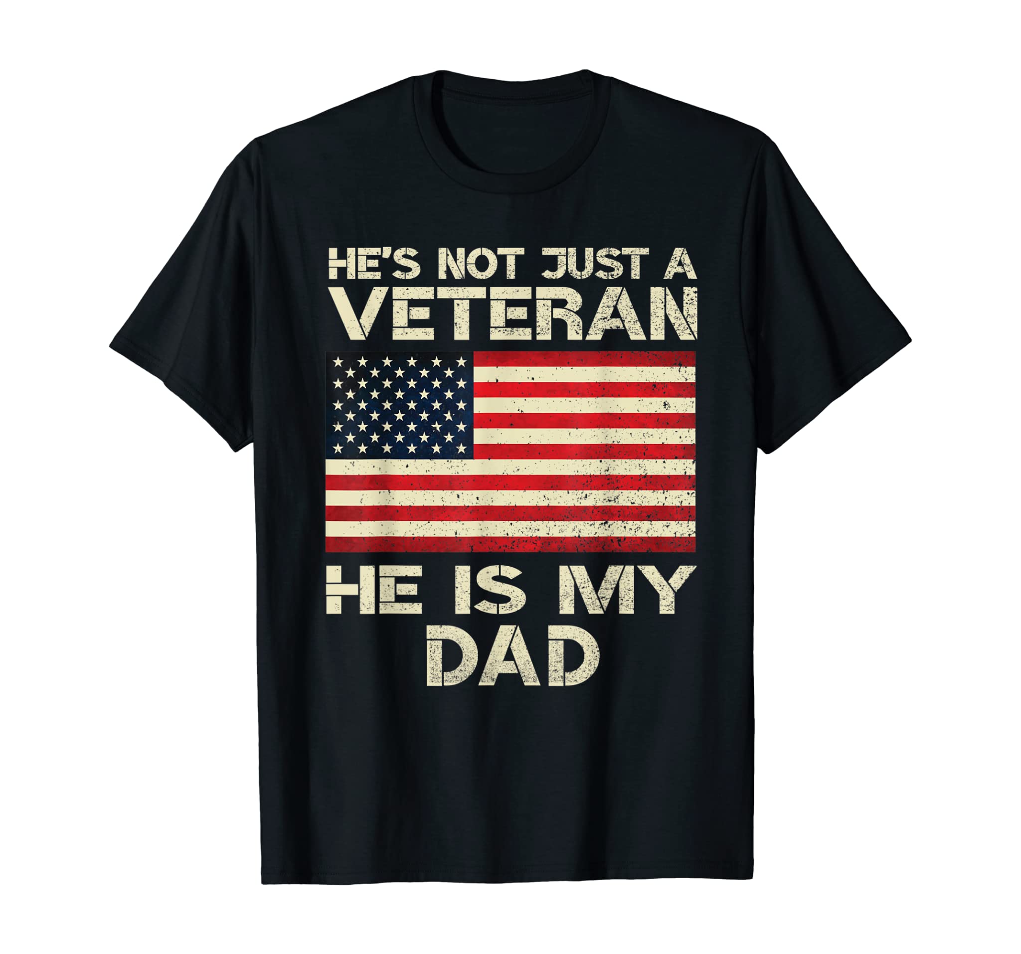 Veteran He Is My Dad American Flag Veterans Day Gift T-Shirt