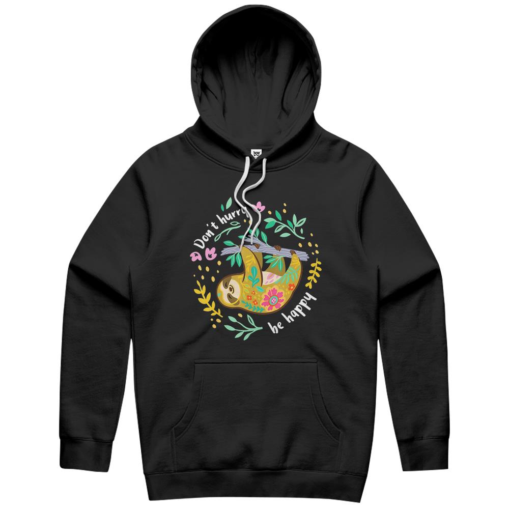 Don’T Hurry Be Happy, Cute Lazy Funny Sloth Hoodie