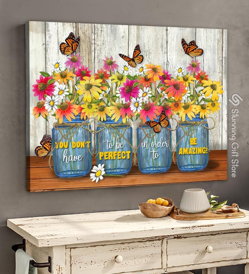 Flower Vase Monarch Butterfly Canvas You don’t have to be perfect in order to be