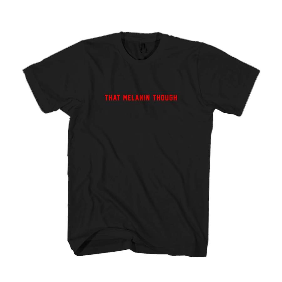 That Melanin Though Funny Graphic Design Statement Funny Quote Man’s T-Shirt