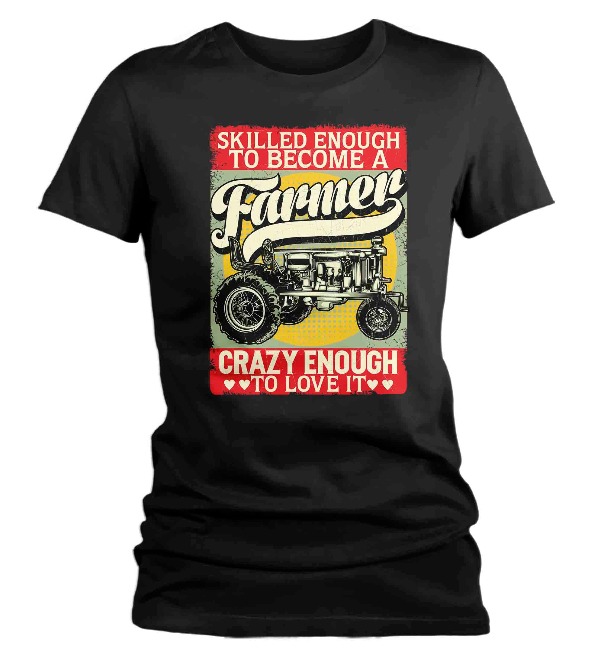 Women’S Funny Farmer Shirt Farming T Shirt Skilled Enough Farm Crazy Enough Love It Farm Tractor Gift Ladies Soft Graphic Tee