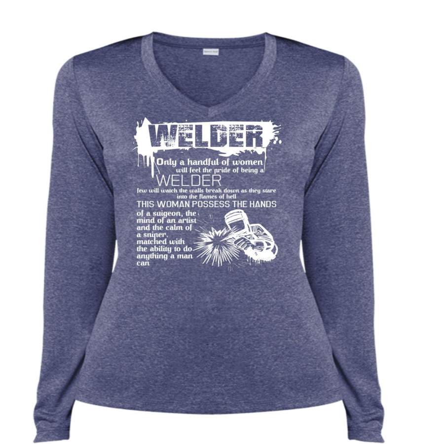 Welder Only A Handful Of Women T Shirt, This Woman Possess The Hands T Shirt, Cool Shirt (Ladies LS Heather V-Neck)