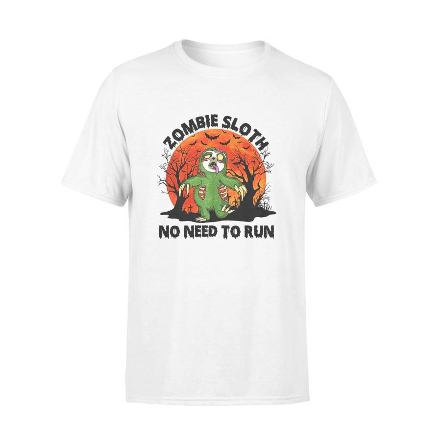 Zombie Sloth No Need To Run Halloween Sloth Lover – Standard T-shirt