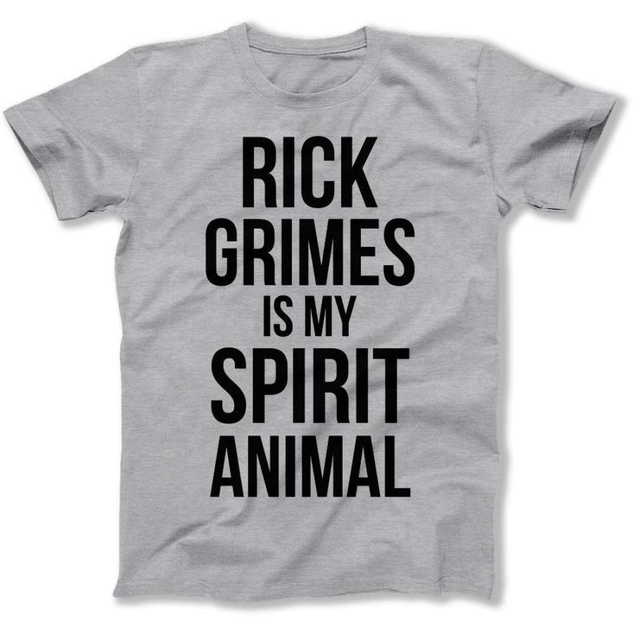 Rick Grimes Is My Spirit Animal – T Shirt