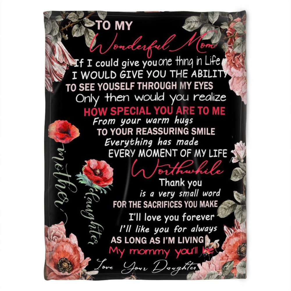 To My Wonderful Mom Blanket,Everything Has Made,Every Moment Of My Life.Gift For Mom Family Home Decor Bedding Couch Sofa Soft And Comfy Cozy