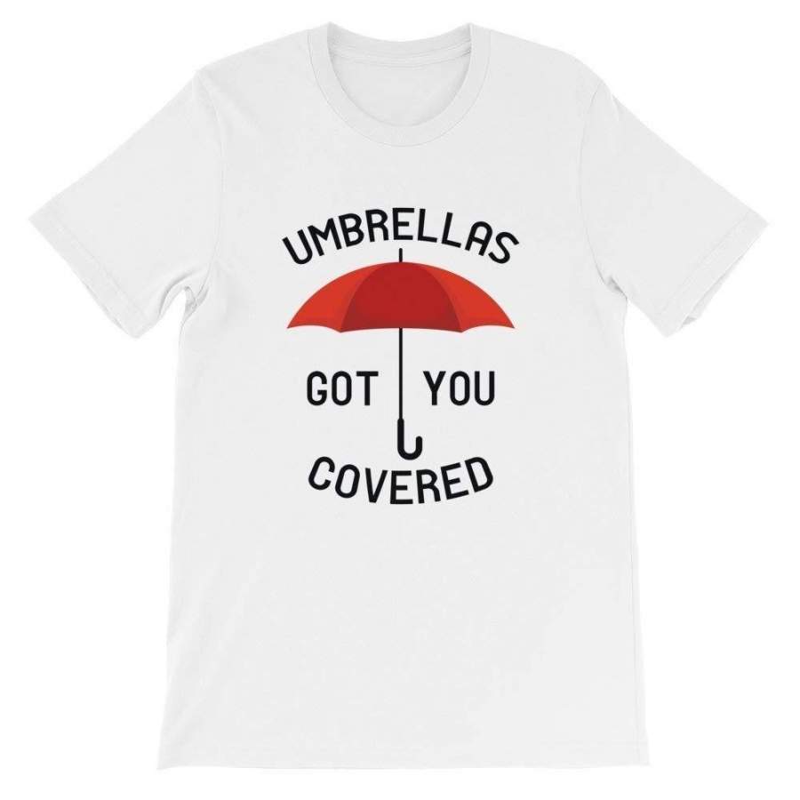 Umbrellas Got You Covered Men T-Shirt Cotton T-Shirts