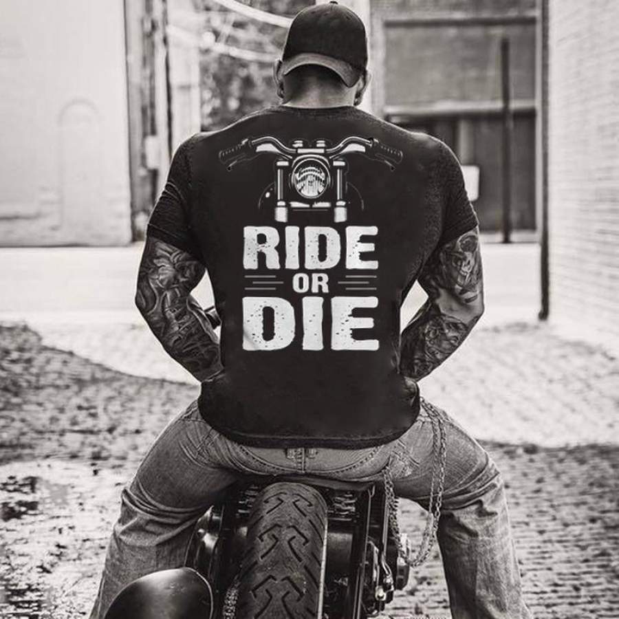 Ride Or Die Motorcycle Rider Biker Slogan T Shirt T Shirt