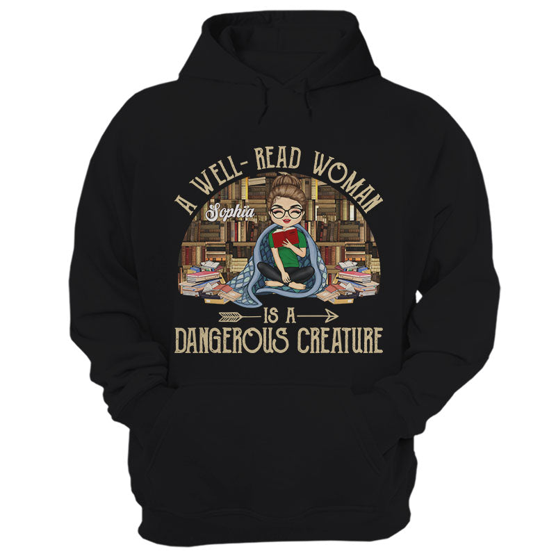 Well-Read Woman Is A Dangerous Creature – Reading Lovers – Personalized Custom Hoodie