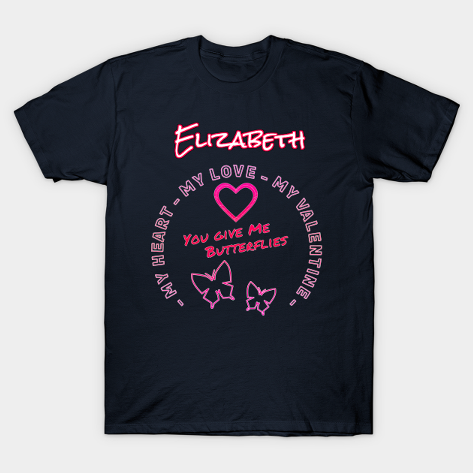 Elizabeth – My Valentine – Valentine – T-Shirt